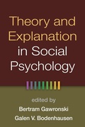 Cover: Theory and Explanation in Social Psychology - The Guilford Press