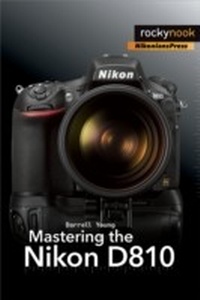 Abbildung von: Mastering the Nikon D810 - Rocky Nook