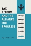 Cover: Tax Reform and the Alliance for Progress - University of Texas Press