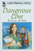 Cover: Dangerous Love - Ulverscroft Ltd