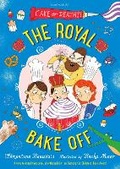 Cover: The Royal Bake Off - Bloomsbury Childrens Books