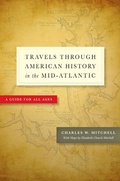 Cover: Travels through American History in the Mid-Atlantic - Johns Hopkins University Press