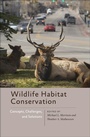 Cover: Wildlife Habitat Conservation - Johns Hopkins University Press