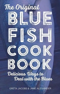 Enlarge image Cover: The Original Bluefish Cookbook - Globe Pequot Press