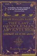 Cover: The Last Gentleman Adventurer - Mariner Books