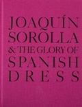Cover: Joaquin Sorolla and the Glory of Spanish Dress - East of Borneo