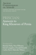 Cover: Priscian: Answers to King Khosroes of Persia - Bloomsbury Academic