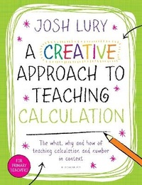 Enlarge image Cover: A Creative Approach to Teaching Calculation - Bloomsbury Education