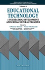 Cover: Educational Technology - its Creation, Development and Cross-cultural Transfer - Elsevier