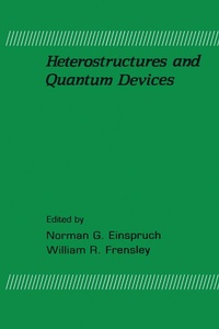 Enlarge image Cover: Heterostructures and Quantum Devices - Academic Press