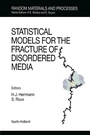Cover: Statistical Models for the Fracture of Disordered Media - Elsevier