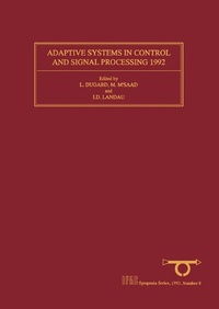 Enlarge image Cover: Adaptive Systems in Control and Signal Processing 1992 - Elsevier