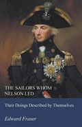 Cover: The Sailors Whom Nelson Led - Their Doings Described by Themselves - Read Books