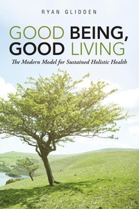 Abbildung von: Good Being, Good Living - Lulu Publishing Services
