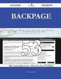 Enlarge image Cover: Backpage 53 Success Secrets - 53 Most Asked Questions on Backpage - What You Need to Know - Emereo Publishing