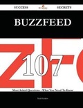 Cover: Buzzfeed 107 Success Secrets - 107 Most Asked Questions on Buzzfeed - What You Need to Know - Emereo Publishing