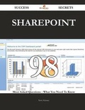 Cover: Sharepoint 98 Success Secrets - 98 Most Asked Questions on Sharepoint - What You Need to Know - Emereo Publishing