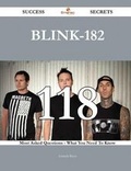 Cover: Blink-182 118 Success Secrets - 118 Most Asked Questions on Blink-182 - What You Need to Know - Emereo Publishing
