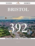 Cover: Bristol 392 Success Secrets - 392 Most Asked Questions on Bristol - What You Need to Know - Emereo Publishing