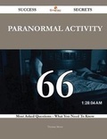 Cover: Paranormal Activity 66 Success Secrets - 66 Most Asked Questions on Paranormal Activity - What You Need to Know - Emereo Publishing
