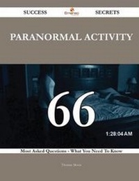 Enlarge image Cover: Paranormal Activity 66 Success Secrets - 66 Most Asked Questions on Paranormal Activity - What You Need to Know - Emereo Publishing