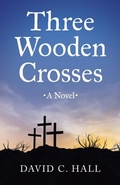 Cover: Three Wooden Crosses - WestBow Press