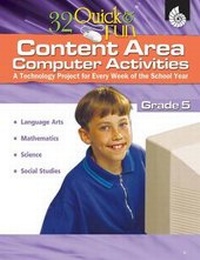 Enlarge image Cover: 32 Quick & Fun Content Area Computer Activities, Grade 5 - Shell Education Pub