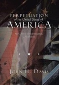 Cover: Perpetuation of the United States of America - Xlibris