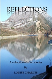 Enlarge image Cover: Reflections - A Collection of Short Stories - Lulu Press Inc