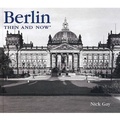 Cover: Berlin Then and Now - Thunder Bay Press
