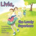 Cover: Livia, the Superhero - Guardian Angel Publishing