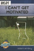 Cover: Help! I Can't Get Motivated - Shepherd Press