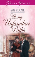 Cover: Along Unfamiliar Paths - Barbour Publishing, Inc.
