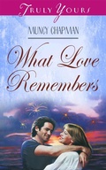 Cover: What Love Remembers - Barbour Publishing, Inc.