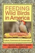 Cover: Feeding Wild Birds in America - Texas A & M University Press