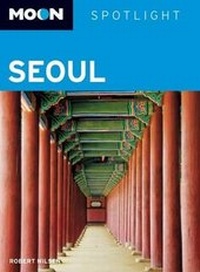 Abbildung von: Moon Spotlight Seoul - Avalon Travel Publishing