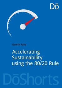 Abbildung von: Accelerating Sustainability Using the 80/20 Rule - Do Sustainability