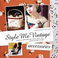 Cover: Style Me Vintage: Accessories - Pavilion