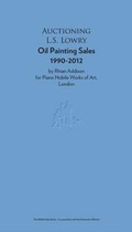 Cover: Auctioning L.S. Lowry - Piano Nobile Publications