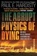Cover: The Abrupt Physics of Dying: Volume 1 - Orenda Books