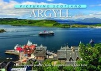 Enlarge image Cover: Argyll: Picturing Scotland - Ness Publishing