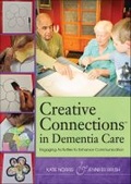 Cover: Creative Connections (TM) in Dementia Care - Health Professions Press,U.S.
