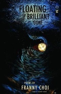 Cover: Floating, Brilliant, Gone - Write Bloody Publishing