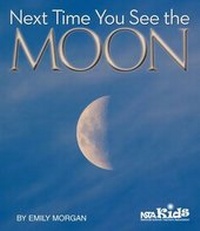 Enlarge image Cover: Next Time You See the Moon - National Science Teachers Association