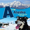 Cover: A is for Alaska - Westwinds Press
