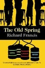 Cover: The Old Spring - Tindal Street Press