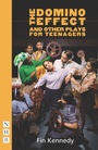 Cover: The Domino Effect and other plays for teenagers - Nick Hern Books