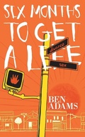 Cover: Six Months to Get a Life - Clink Street Publishing