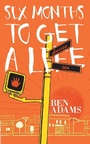Cover: Six Months to Get a Life - Clink Street Publishing