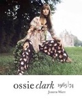 Cover: Ossie Clark 1965-1974 - V & A Publications